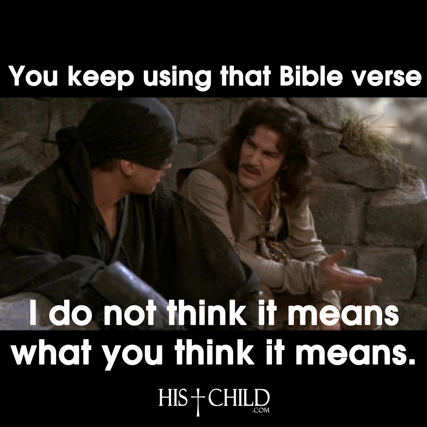 The Bible -> Taken out of Context