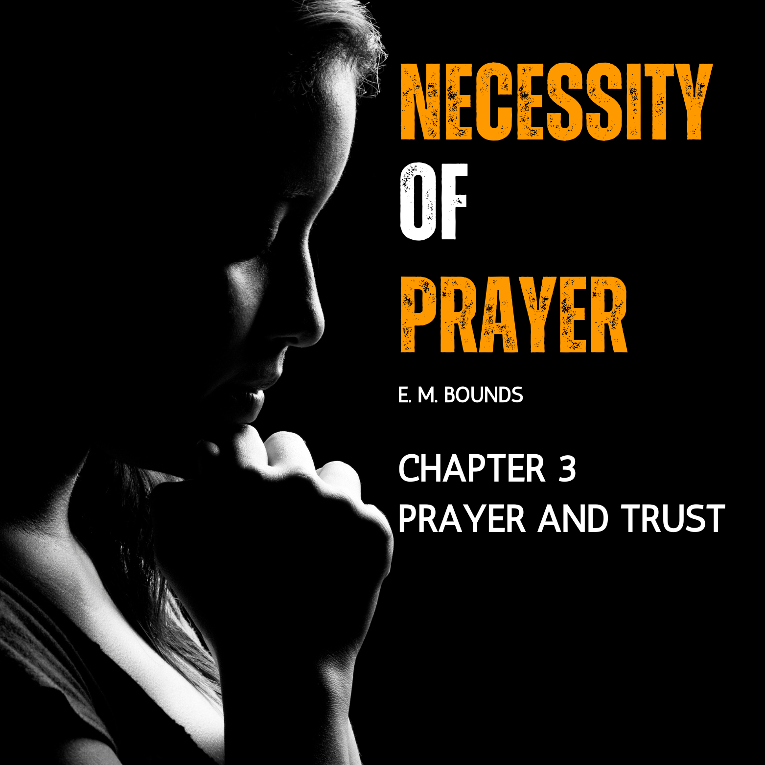Necessity of Prayer – Chapter 3